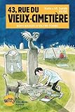 43, rue du Vieux-Cimetière, Tome 6 : Bons baisers d'outre-tombe