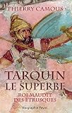 Image de Tarquin le superbe : Roi maudit des Etrusques