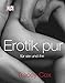 Erotik pur für sie und ihn by
