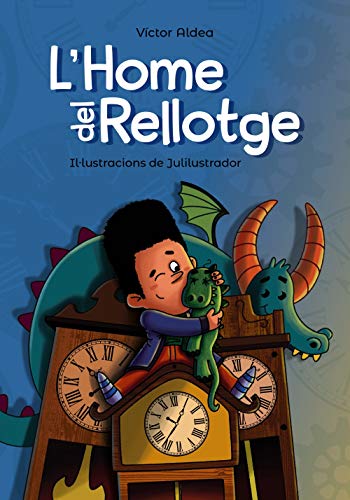 L'Home del Rellotge (Llibres infantils i juvenilsPluja de llibres +8)