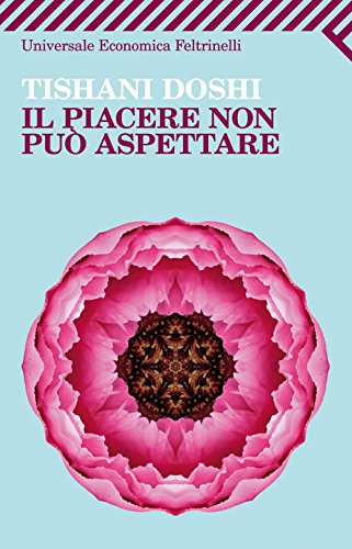 Download Il piacere non può aspettare (Universale economica) Download Il piacere non può aspettare (Universale economica)