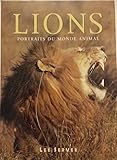 Lions (Portraits du monde animal)