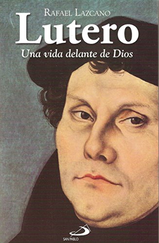 Lutero: Una vida delante de Dios Lutero: Una vida delante de Dios