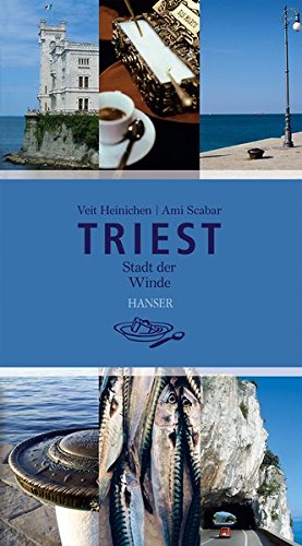 Download Triest: Stadt der Winde. Oasen für die Sinne Download Triest: Stadt der Winde. Oasen für die Sinne