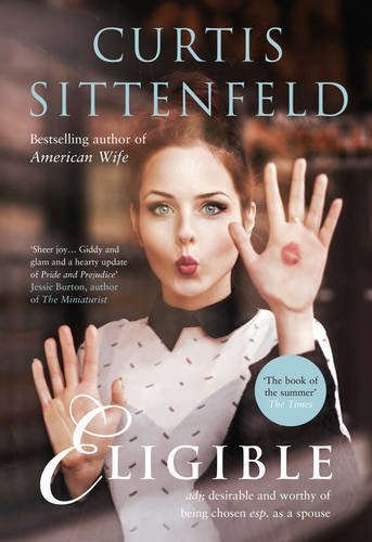 Télécharger Eligible: The book of the summer by Curtis Sittenfeld (2016-04-21) Francais PDF