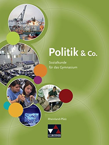Politik & Co. - Rheinland-Pfalz - neu / Sozialkunde für das Gymnasium: Politik & Co. - Rheinland-Pfalz - neu / Politik & Co. Rheinland-Pfalz: Sozialkunde für das Gymnasium