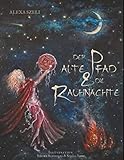 Der alte Pfad und die Rauhnächte by Alexa Szeli