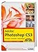 Adobe Photoshop CS3 - Premium-Edition - Mit Video-Trainings zu Photoshop CS3, Porträtretusche und Lightroom: Einsteigen - Anwenden - Nachschlagen (Digital fotografieren) by 