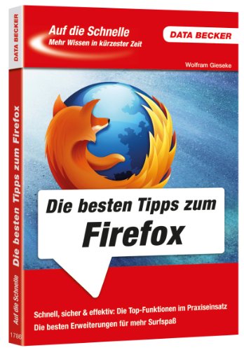 Download Auf die Schnelle: Die besten Tipps zum Firefox Download Auf die Schnelle: Die besten Tipps zum Firefox