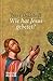 Wie hat Jesus gebetet? by 