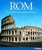 Rom: Die Goldenen Jahrhunderte (Kultur pur) by