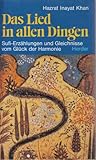 Image de Das Lied in allen Dingen. Sufi- Erzählungen und Gleichnisse vom Glück der Harmonie