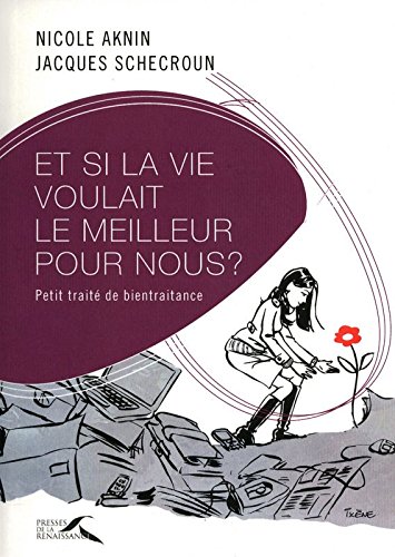 Download Et si la vie voulait le meilleur pour nous ?
