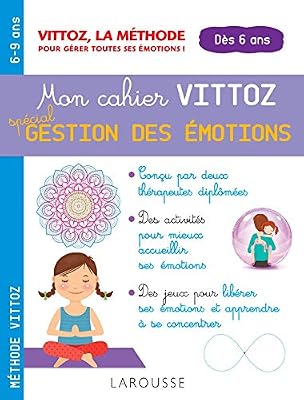 Larousse Mon cahier Vittoz, spécial gestion des émotions