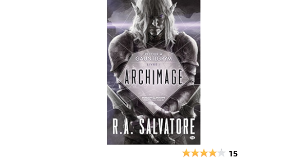 Amazon Fr Retour A Gauntlgrym Tome 1 Archimage Salvatore R A Livres