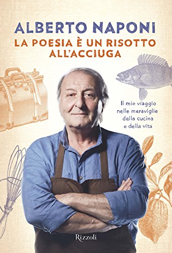 Download La poesia è un risotto all'acciuga: Il mio viaggio nelle meraviglie della cucina e della vita Download La poesia è un risotto all'acciuga: Il mio viaggio nelle meraviglie della cucina e della vita