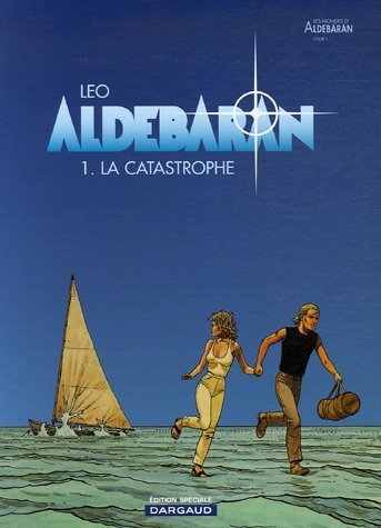 Aldebaran, tome 1 : La catastrophe Aldebaran, tome 1 : La catastrophe