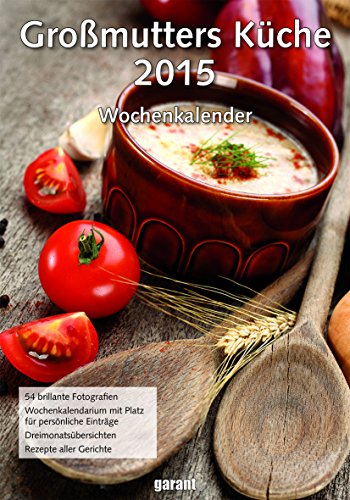Wochenkalender - Großmutters Küche 2015