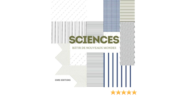 Amazon Fr Sciences Batir De Nouveaux Mondes Guthleben Denis Livres