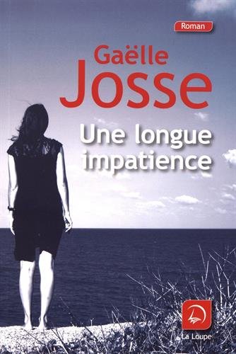 Une longue impatience : roman