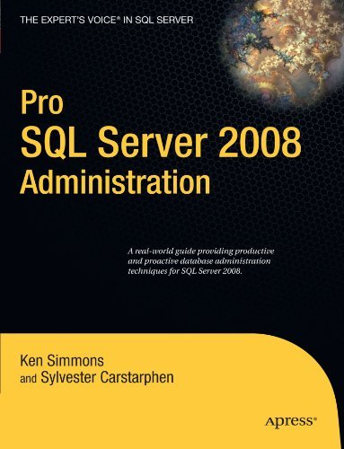 Pro SQL Server 2008 Administration (Expert's Voice in SQL Server) by Ken Simmons (2009-08-26) en ligne