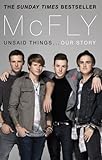 McFly: Unsaid Things . . . Our Story by McFly (2013-11-01)