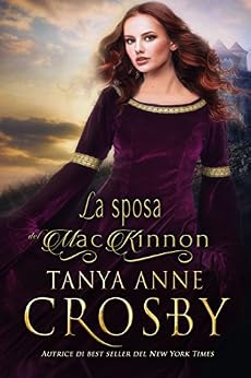 Tanya Anne Crosby - Le spose delle Highlands 01. La sposa del MacKinnon (2016)