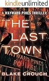The Last Town (The Wayward Pines Trilogy, Book 3)