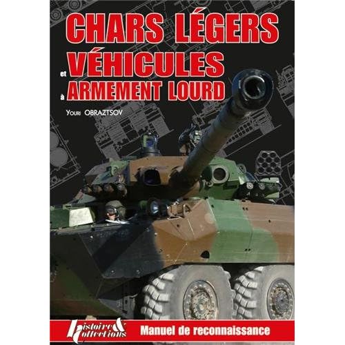 Chars légers et véhicules à armement lourd : Manuel de reconnaissance Chars légers et véhicules à armement lourd : Manuel de reconnaissance