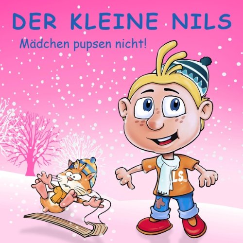 Mädchen pupsen nicht! (Der kleine Nils 8)