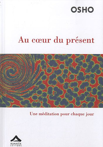 Télécharger Au coeur du présent : Une méditation pour chaque jour Livre PDF Gratuit
