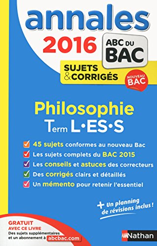 Download Annales ABC du BAC 2016 Philosophie Term L.ES.S Download Annales ABC du BAC 2016 Philosophie Term L.ES.S