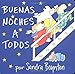 The Buenas noches a todos (Going to Bed Book) (Boynton Board Books) by