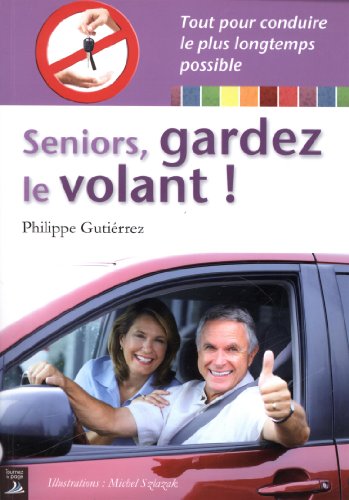 couverture de : Seniors, gardez le volant !
