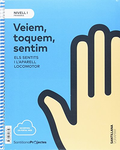 NIVELL I PRI VEIEM, TOQUEM, SENTIM ELS SENTITS I L'APARELL LOCOMOTOR