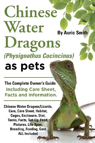 Chinese Water Dragons Care, Habitat, Cages, Enclosure, Diet, Tanks, Facts, Set-Up, Food, Pictures, Shedding, Life Span, Breeding, Feeding, Cost All ... Dragons Care Sheet, Facts and Information