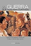 Image de La guerra que nos han contado (Alianza Ensayo)