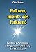 Produktbild Fakten, nichts als Fakten!: Globale Erwärmung oder globale Verblödung der Menschen