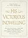 His Victorious Indwelling: Daily Devotions for a Deeper Christian Life (English Edition) by 