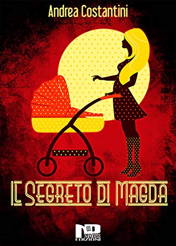 Andrea Costantini   - Il segreto di Magda (2019)