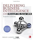 Image de Delivering Business Intelligence with Microsoft SQL Server 2016, Fourth Edition