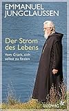 Image de Der Strom des Lebens: Vom Glück, sich selbst zu finden