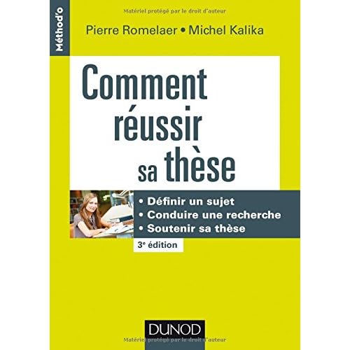 Comment réussir sa thèse - 3e éd. - Définir un sujet, conduire une recherche, soutenir sa thèse