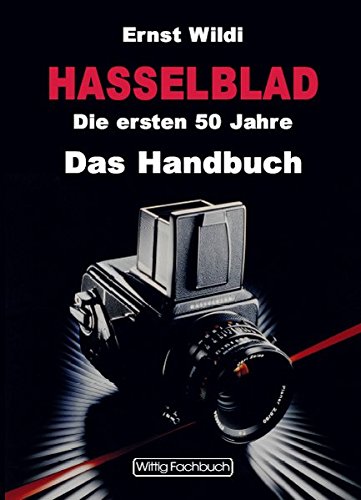 Download Hasselblad. Das Handbuch. Die ersten 50 Jahre. Download Hasselblad. Das Handbuch. Die ersten 50 Jahre.