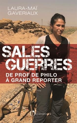 Download Sales guerres : De prof de philo à grand reporter