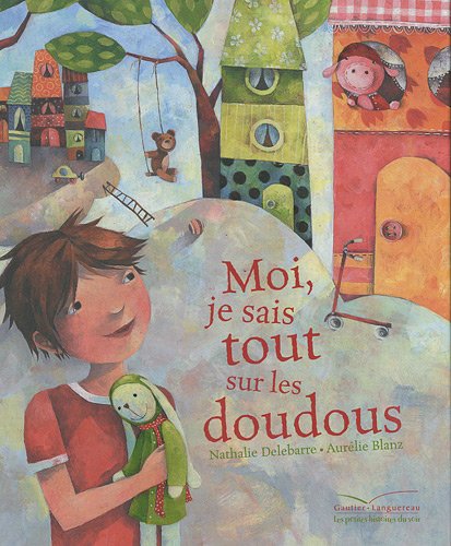 couverture de : Moi, je sais tout sur les doudous