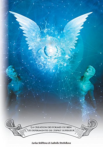 Download La création des formes ou bien les expérimentes de l'esprit supérieur Download La création des formes ou bien les expérimentes de l'esprit supérieur