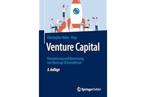 Venture Capital: Finanzierung und Bewertung von Start-up-Unternehmen