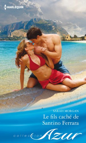 Le fils caché de Santino Ferrara (Azur) gratuit Le fils caché de Santino Ferrara (Azur) gratuit