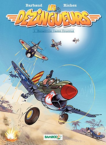 Download Les Dézingueurs - Tome 1 - Escadrille Casse-coucou Download Les Dézingueurs - Tome 1 - Escadrille Casse-coucou